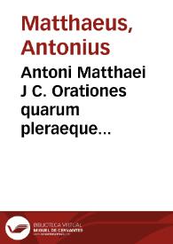 Antoni Matthaei J C. Orationes quarum pleraeque continent argumentum juridicum