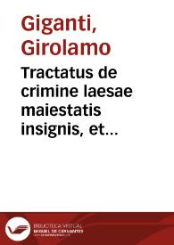 Tractatus de crimine laesae maiestatis insignis, et elegans