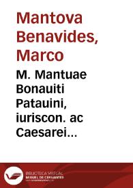 M. Mantuae Bonauiti Patauini, iuriscon. ac Caesarei comitis, et pub. legum interpretis, Enchiridion rerum singularium
