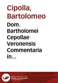 Dom. Bartholomei Cepollae Veronensis Commentaria in tit. ff. De aedilitio edicto