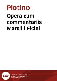 Opera cum commentariis Marsilii Ficini