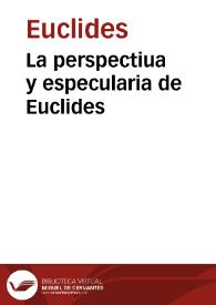 La perspectiua y especularia de Euclides