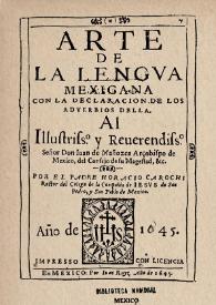 Arte de la lengva mexicana con la declaración de los adverbios della
