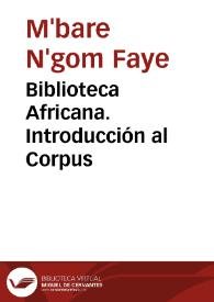 Biblioteca Africana. Introducción al Corpus