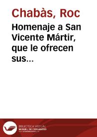 Homenaje a San Vicente Mártir, que le ofrecen sus devotos en 22 de enero 1904 con motivo del Centenario XVI de su martirio