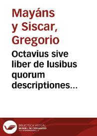 Octavius sive liber de lusibus quorum descriptiones desumtae sunt ex variis scriptoribus latinis
