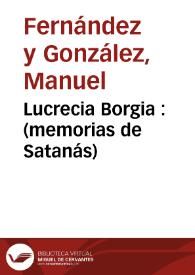 Lucrecia Borgia : (memorias de Satanás)