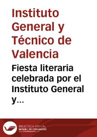 Fiesta literaria celebrada por el Instituto General y Técnico de Valencia para conmemorar... El ingenioso hidalgo Don Quijote de la Mancha : discursos, disertaciones y poesías