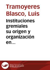 Instituciones gremiales su origen y organización en Valencia 