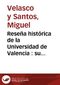 Reseña histórica de la Universidad de Valencia : su origen y fundación ...