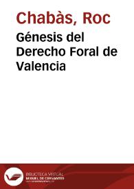 Génesis del Derecho Foral de Valencia