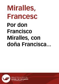 Por don Francisco Miralles, con doña Francisca Santisteuan
