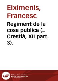 Regiment de la cosa publica (= Crestiá, XII part. 3).