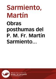 Obras posthumas del P. M. Fr. Martín Sarmiento benedictino. : tomo primero. Memorias para la historia de la poesia y poetas españoles.