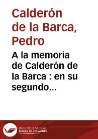 A la memoria de Calderón de la Barca : en su segundo centenario (1881)