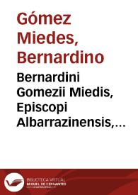 Bernardini Gomezii Miedis, Episcopi Albarrazinensis, De Constantia, siue de vero statu hominis : libri sex