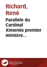Parallele du Cardinal Ximenés premier ministre d'Espagne et du Cardinal de Richelieu premier ministre de France...