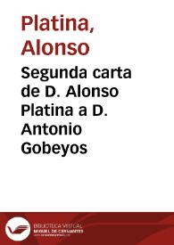 Segunda carta de D. Alonso Platina a D. Antonio Gobeyos