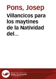 Villancicos para los maytines de la Natividad del Señor en la Santa Metropolitana Iglesia de Valencia : año M.DCCC.V