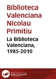 La Biblioteca Valenciana, 1985-2010