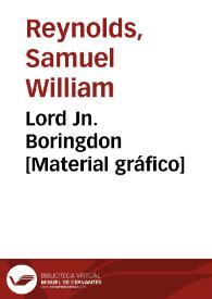Lord Jn. Boringdon [Material gráfico]