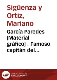 García Paredes [Material gráfico] : Famoso capitán del siglo XV