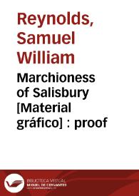 Marchioness of Salisbury [Material gráfico] : proof