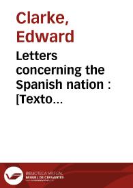 Letters concerning the Spanish nation : writen at Madrid during the years 1760 and 1761