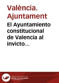 El Ayuntamiento constitucional de Valencia al invicto duque de la Victoria [Texto impreso] : soneto