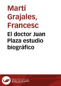 El doctor Juan Plaza estudio biográfico