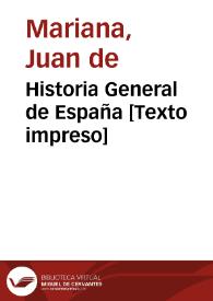Historia General de España [Texto impreso]