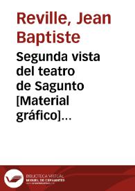 Segunda vista del teatro de Sagunto [Material gráfico] = Seconde vue du théâtre de Sagonte = Second view of the theatre of Sagonta