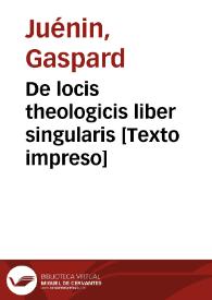 De locis theologicis liber singularis [Texto impreso]