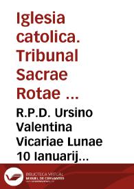 R.P.D. Ursino Valentina Vicariae Lunae 10 Ianuarij 1695, Reintegrata hodie disputatione super articulo [Texto impreso]