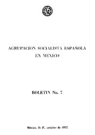 Boletín - Agrupación Socialista Española de México. Boletín núm. 7, octubre de 1972