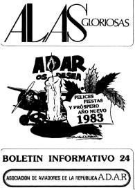 Alas gloriosas : boletín informativo de la Asociación de Aviadores de la República A.D.A.R. Núm. 24, noviembre-diciembre 1982