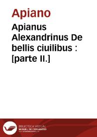 Apianus Alexandrinus De bellis ciuilibus : [parte II.] 