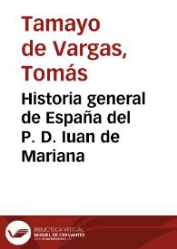 Historia general de España del P. D. Iuan de Mariana