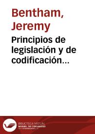 Principios de legislación y de codificación estractados de las obras del filósofo inglés Jeremías Bentham