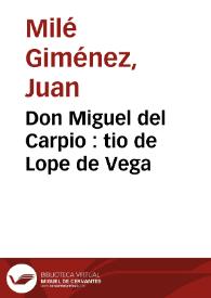 Don Miguel del Carpio : tio de Lope de Vega