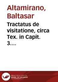 Tractatus de visitatione, circa Tex. in Capit. 3. Concilij Tridentini Sess. 24. de Reformatione