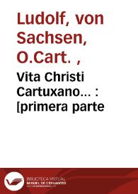 Vita Christi Cartuxano... : [primera parte