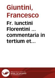 Fr. Iunctini Florentini ... commentaria in tertium et quartum capitulum Sphaerae Io. de Sacro Bosco