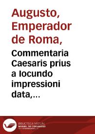 Commentaria Caesaris prius a Iocundo impressioni data, ...