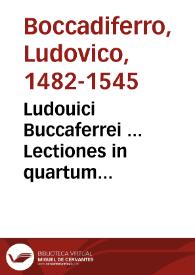 Ludouici Buccaferrei ... Lectiones in quartum meteororum Aristotelis librum : nunc primum in lucem editae. Cum indice copiosissimo