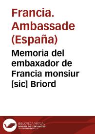 Memoria del embaxador de Francia monsiur [sic] Briord