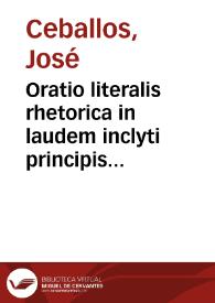 Oratio literalis rhetorica in laudem inclyti principis Diui Isidori Archipiscopi Hispalensis ... M.DCC.LXXVI
