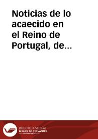 Noticias de lo acaecido en el Reino de Portugal, de resultas del terremoto, experimentado el dia primero de noviembre de este año de 1755