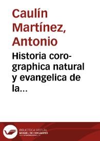 Historia coro-graphica natural y evangelica de la Nueva Andalucia, provincias de Cumaná, Guayana y vertientes del Rio Orinoco ...