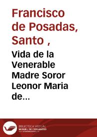 Vida de la Venerable Madre Soror Leonor Maria de Christo ...